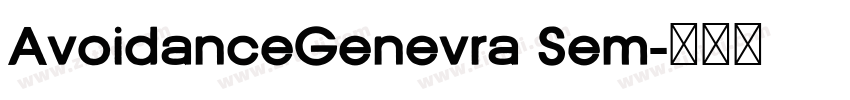 AvoidanceGenevra Sem字体转换 AvoidanceGenevra Sem字体转换
